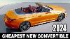 10 New Convertible Cars You Can Ever Afford Cheapest Arrivals In 2024